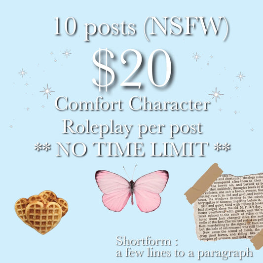 roleplay with your comfort character; 10 shortform posts (nsfw)
