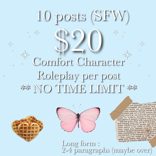 roleplay with your comfort character; 10 longform posts
