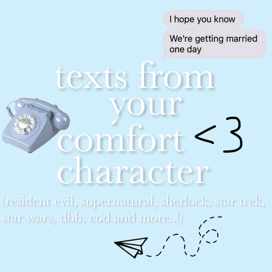 one month of texts with your comfort character
