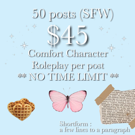 roleplay with your comfort character; 50 shortform posts