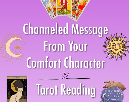 channeled message from your comfort character (a tarot reading)